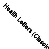 Health Letters (Classic Reprint)
